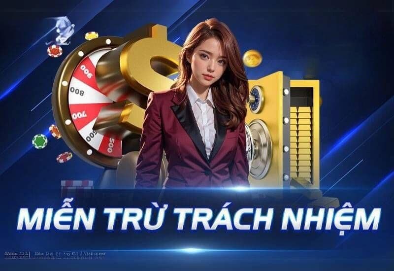 Miễn Trừ Trách Nhiệm Các Trường Hợp Miễn Trừ Trách Nhiệm Tại Rikvip